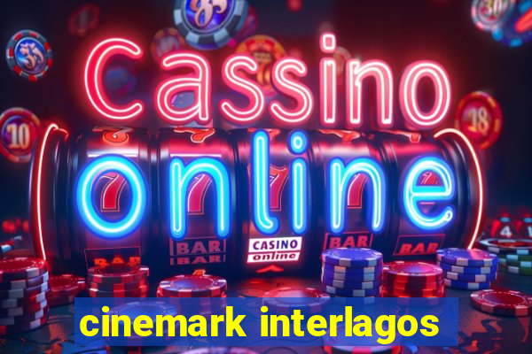 cinemark interlagos